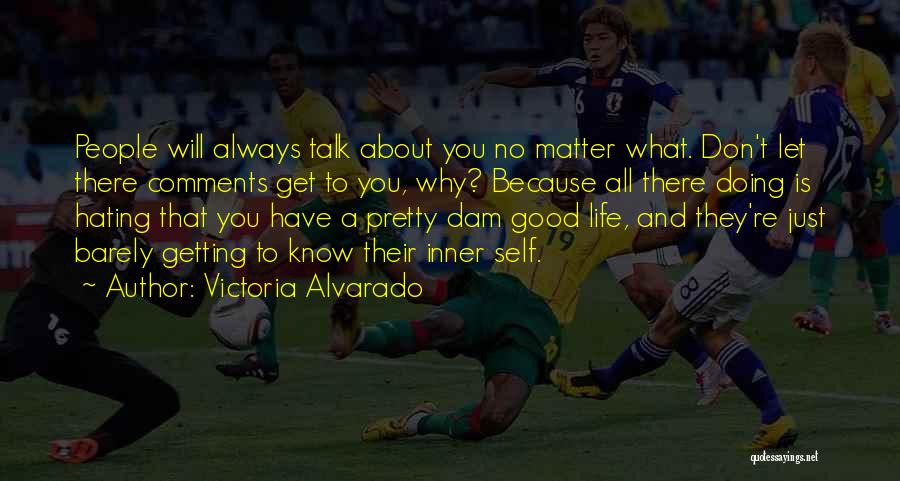 Always Doing Good Quotes By Victoria Alvarado