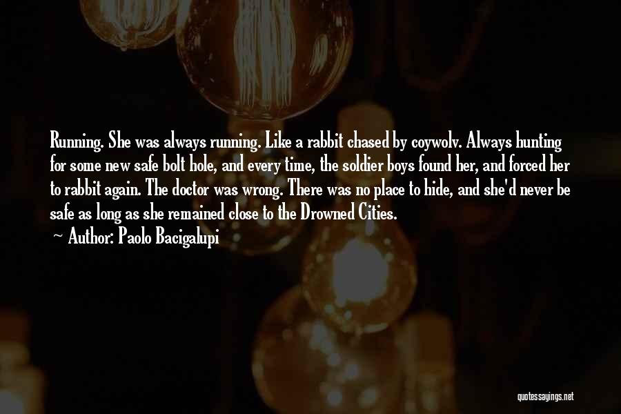 Always Doing Something Wrong Quotes By Paolo Bacigalupi