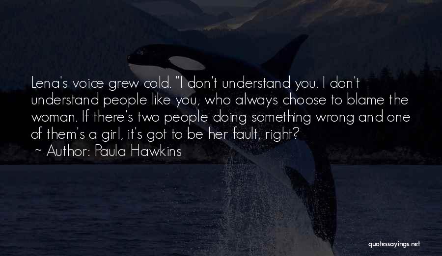 Always Doing Something Wrong Quotes By Paula Hawkins