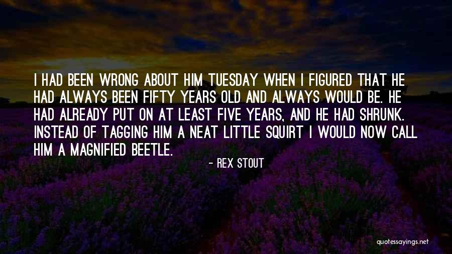 Always Doing Something Wrong Quotes By Rex Stout