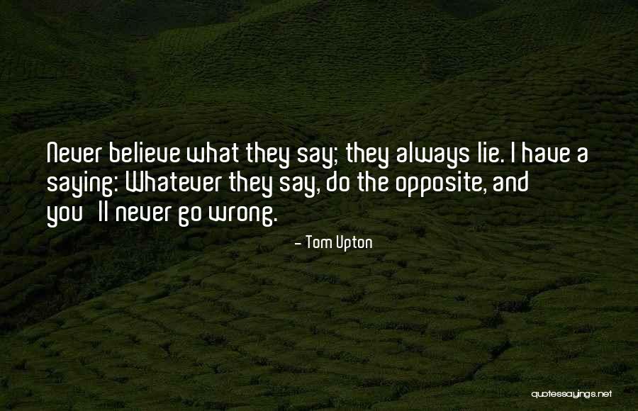 Always Doing Something Wrong Quotes By Tom Upton