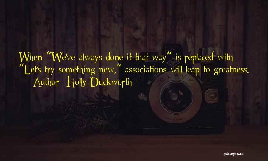 Always Done It That Way Quotes By Holly Duckworth