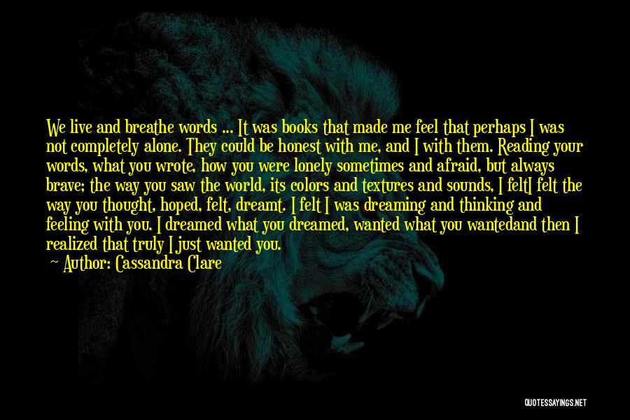 Always Dreaming Of You Quotes By Cassandra Clare