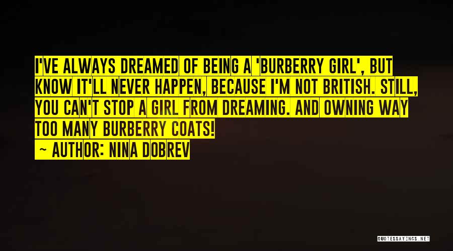 Always Dreaming Of You Quotes By Nina Dobrev