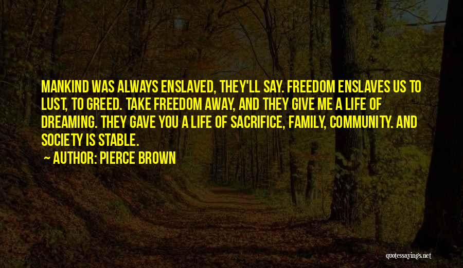 Always Dreaming Of You Quotes By Pierce Brown