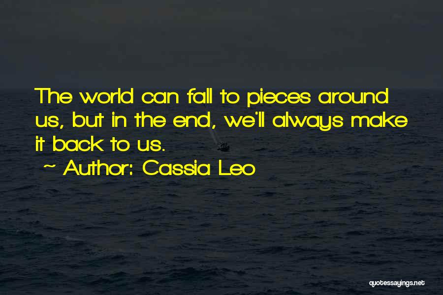 Always End Up Back Together Quotes By Cassia Leo