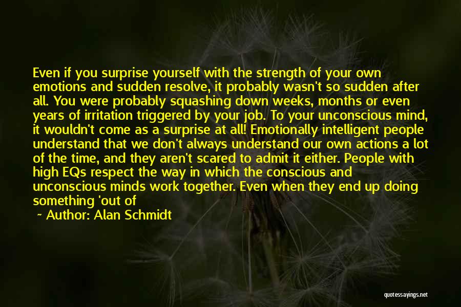 Always End Up Together Quotes By Alan Schmidt