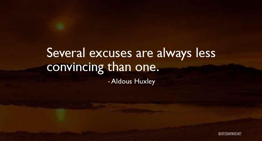 Always Excuses Quotes By Aldous Huxley Always Excuses Quotes By Aldous Huxley