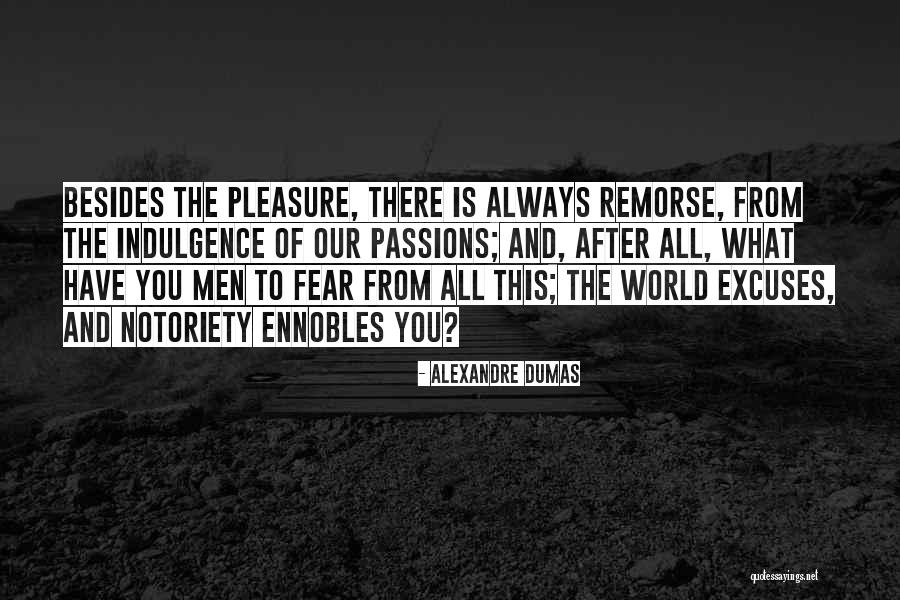 Always Excuses Quotes By Alexandre Dumas Always Excuses Quotes By Alexandre Dumas