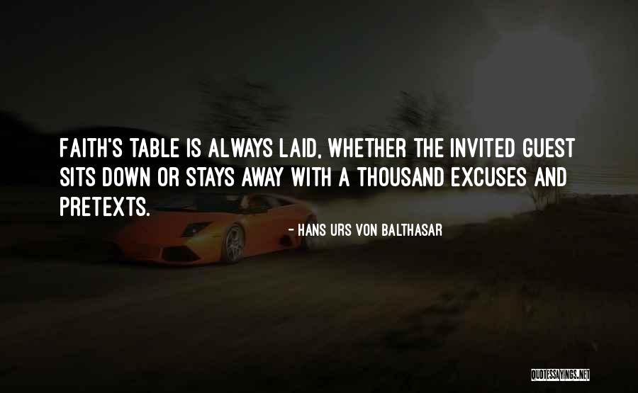 Always Excuses Quotes By Hans Urs Von Balthasar Always Excuses Quotes By Hans Urs Von Balthasar