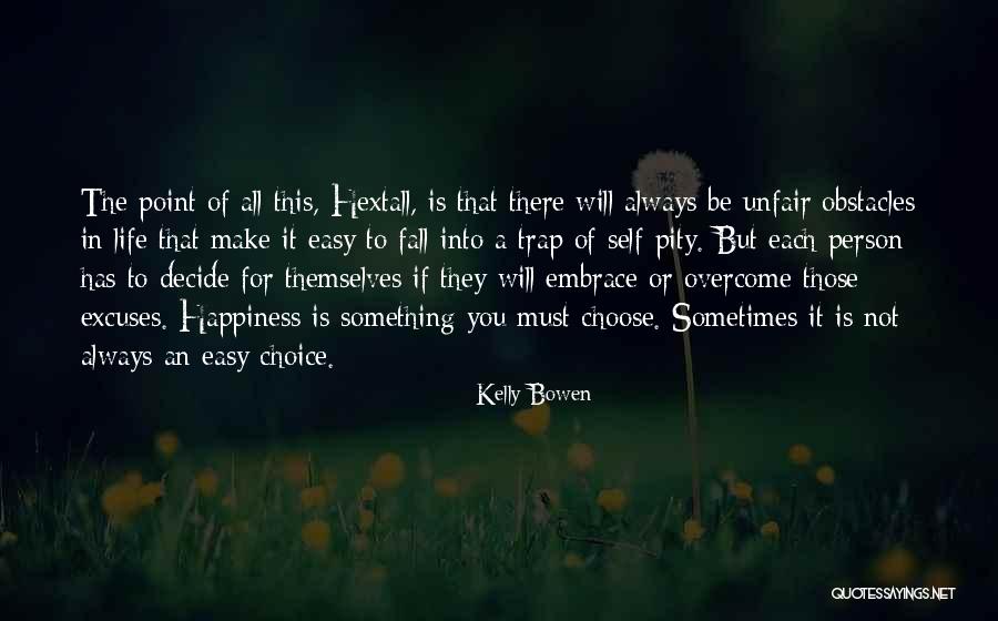 Always Excuses Quotes By Kelly Bowen Always Excuses Quotes By Kelly Bowen