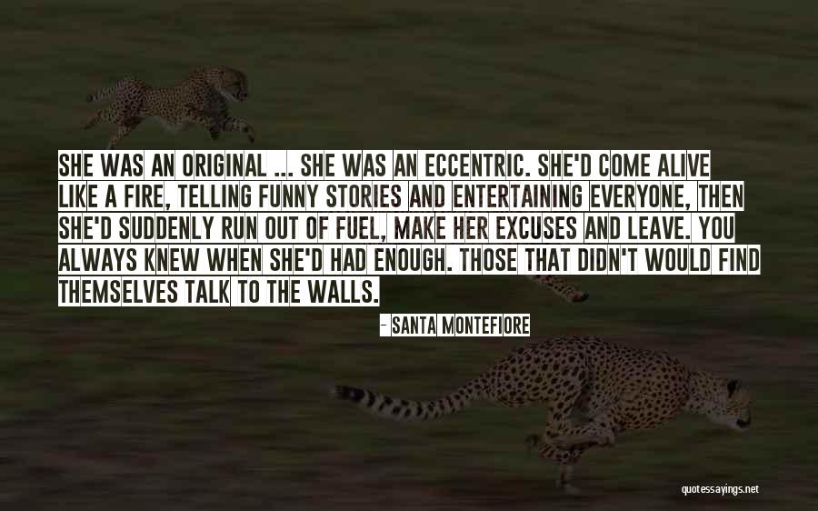 Always Excuses Quotes By Santa Montefiore Always Excuses Quotes By Santa Montefiore