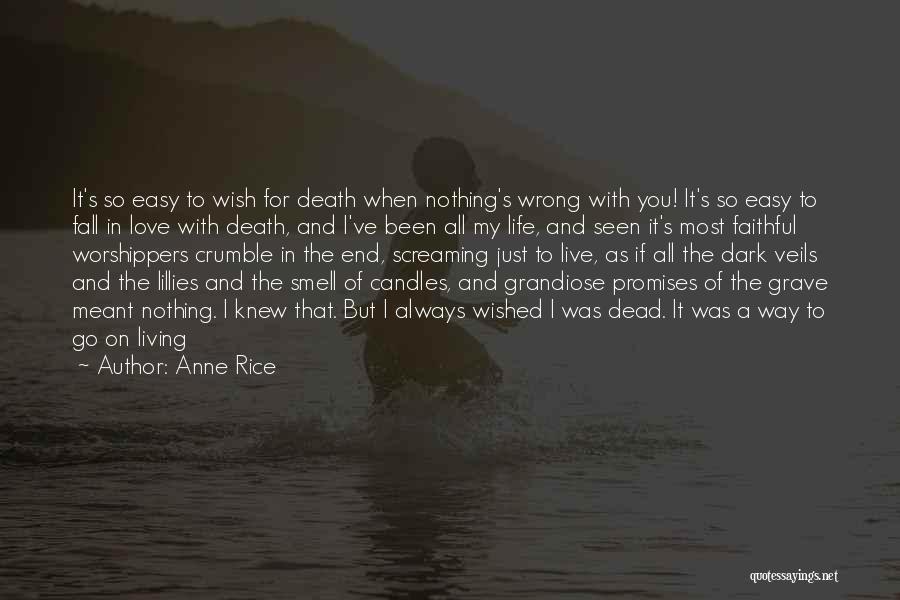 Always Faithful Love Quotes By Anne Rice