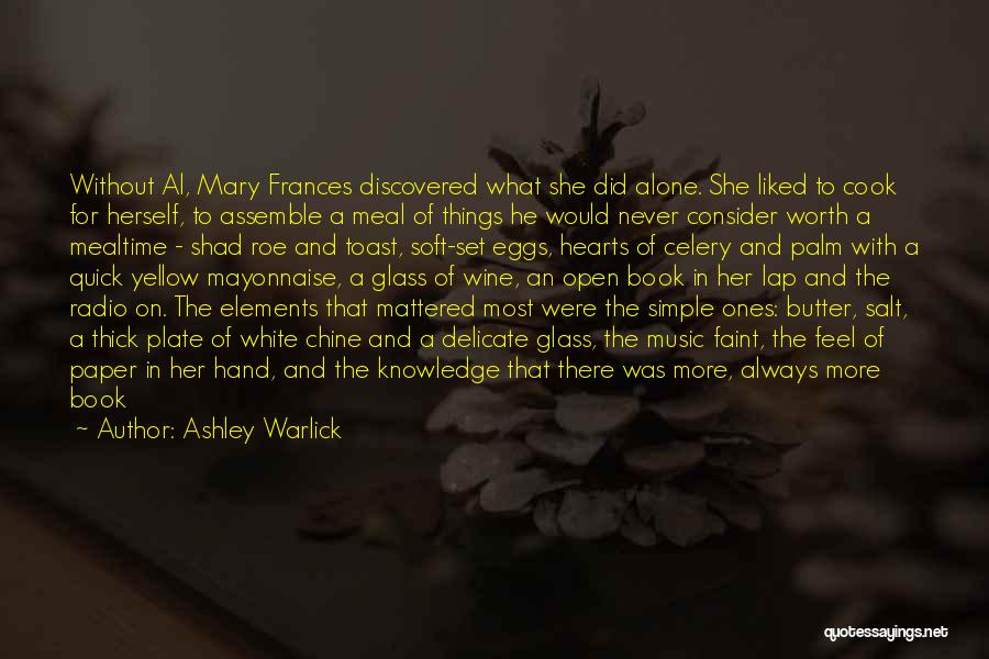 Always Feel Alone Quotes By Ashley Warlick