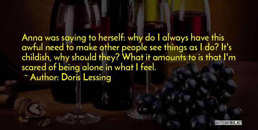 Always Feel Alone Quotes By Doris Lessing