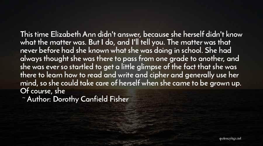 Always Feel Alone Quotes By Dorothy Canfield Fisher