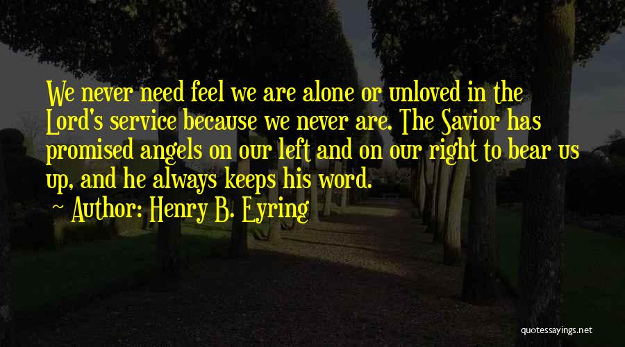 Always Feel Alone Quotes By Henry B. Eyring