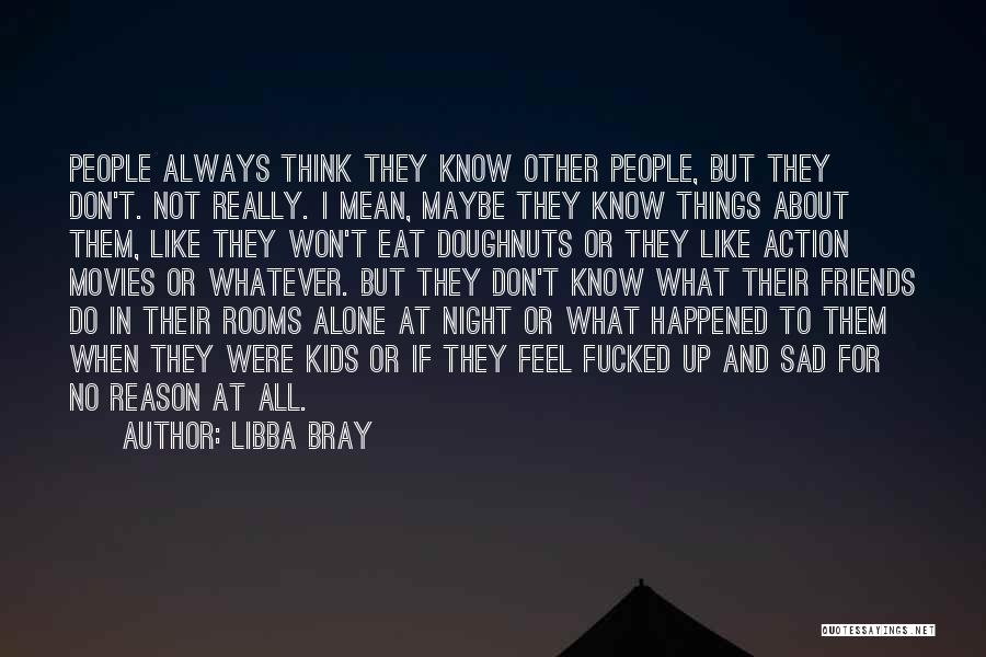 Always Feel Alone Quotes By Libba Bray