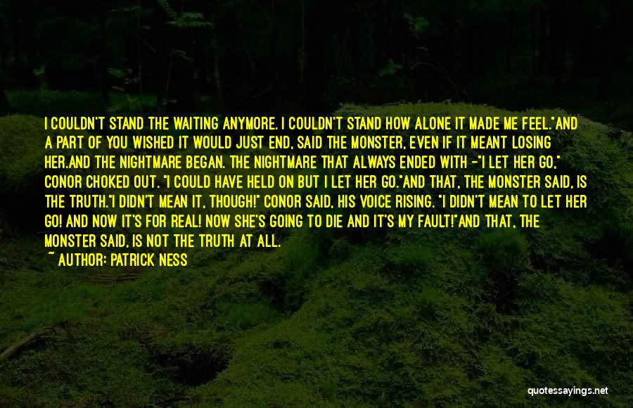 Always Feel Alone Quotes By Patrick Ness