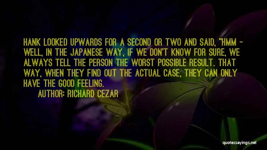 Always Feeling Second Best Quotes By Richard Cezar