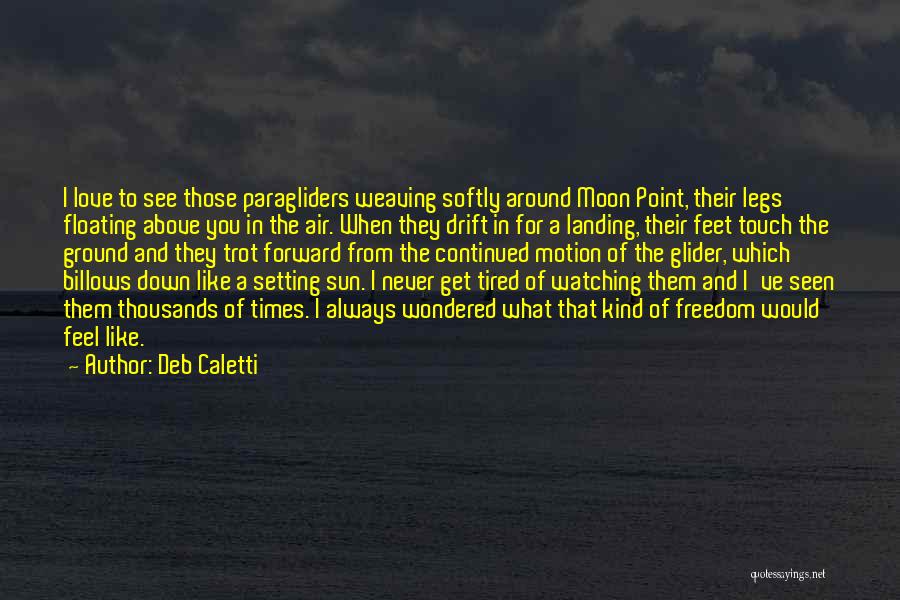 Always Feet On The Ground Quotes By Deb Caletti