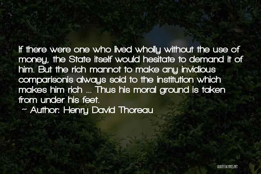 Always Feet On The Ground Quotes By Henry David Thoreau