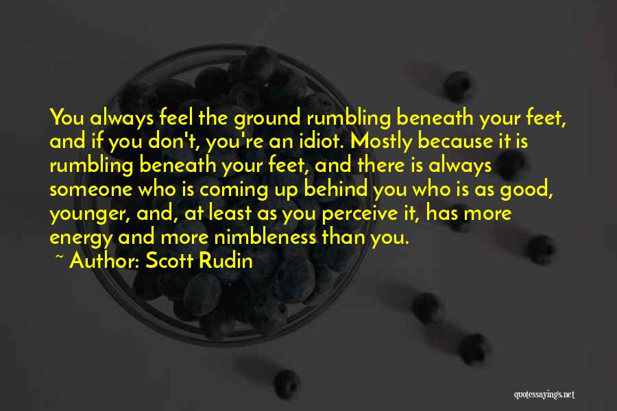 Always Feet On The Ground Quotes By Scott Rudin