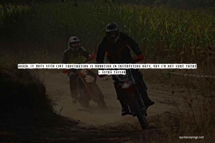 Always Fight Back Quotes By Astra Taylor Always Fight Back Quotes By Astra Taylor