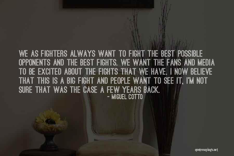 Always Fight Back Quotes By Miguel Cotto Always Fight Back Quotes By Miguel Cotto