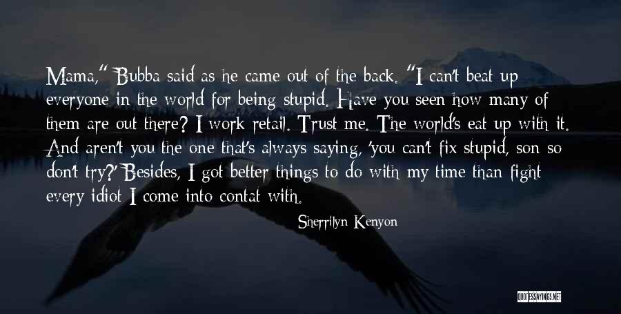 Always Fight Back Quotes By Sherrilyn Kenyon Always Fight Back Quotes By Sherrilyn Kenyon