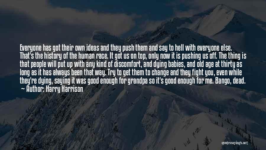 Always Fight For What You Want Quotes By Harry Harrison