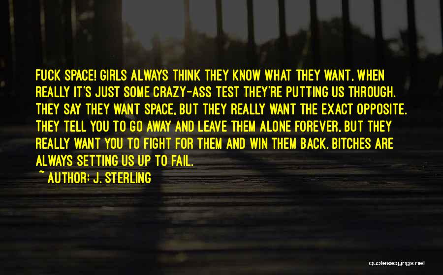 Always Fight For What You Want Quotes By J. Sterling