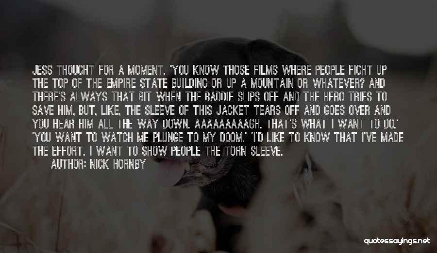 Always Fight For What You Want Quotes By Nick Hornby