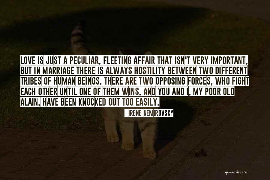 Always Fighting Love Quotes By Irene Nemirovsky Always Fighting Love Quotes By Irene Nemirovsky