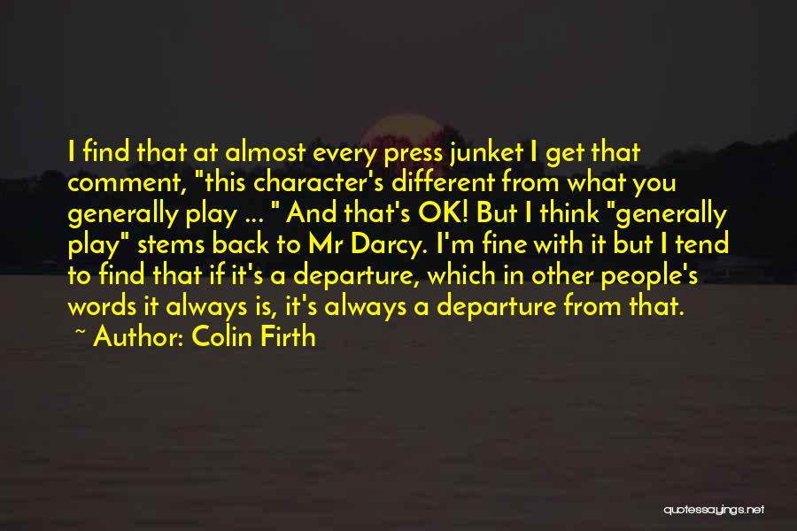 Always Find Your Way Back Quotes By Colin Firth