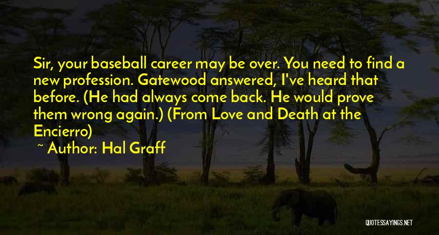 Always Find Your Way Back Quotes By Hal Graff