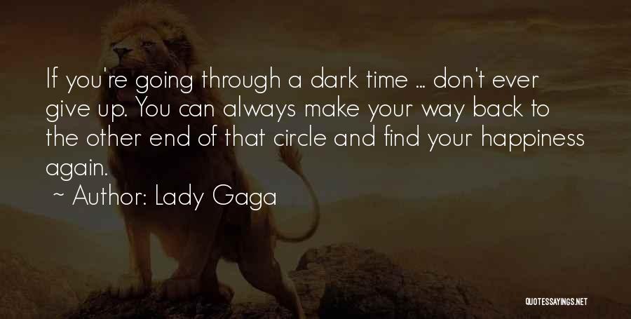 Always Find Your Way Back Quotes By Lady Gaga