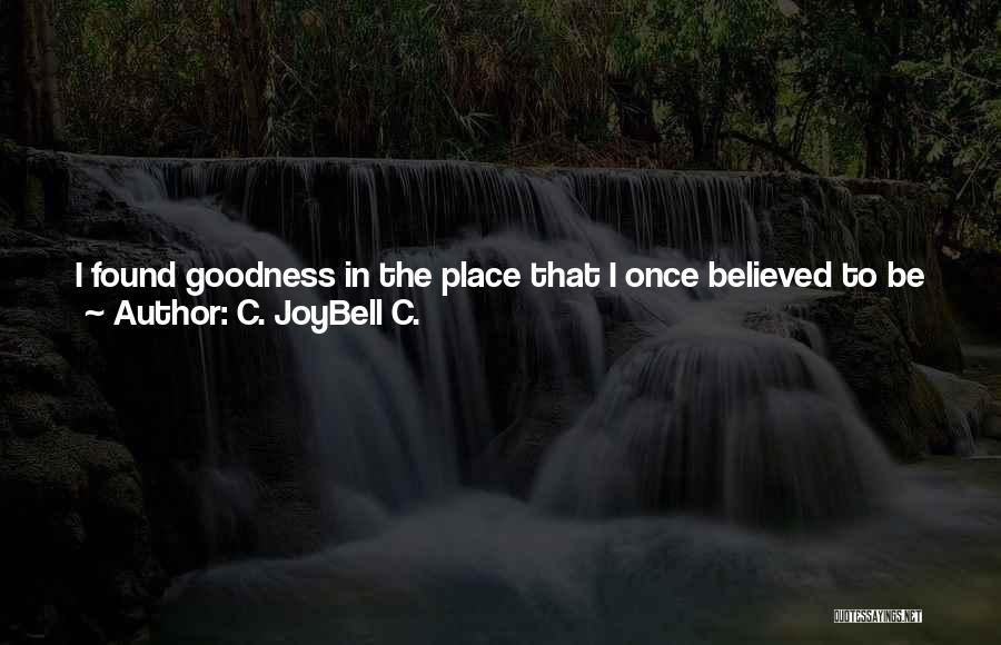 Always Finding Out The Truth Quotes By C. JoyBell C.