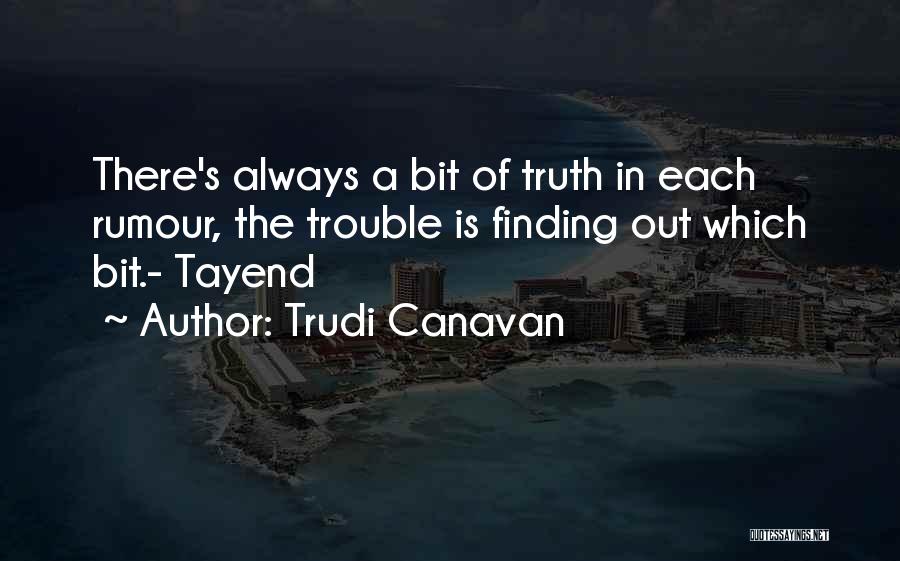 Always Finding Out The Truth Quotes By Trudi Canavan