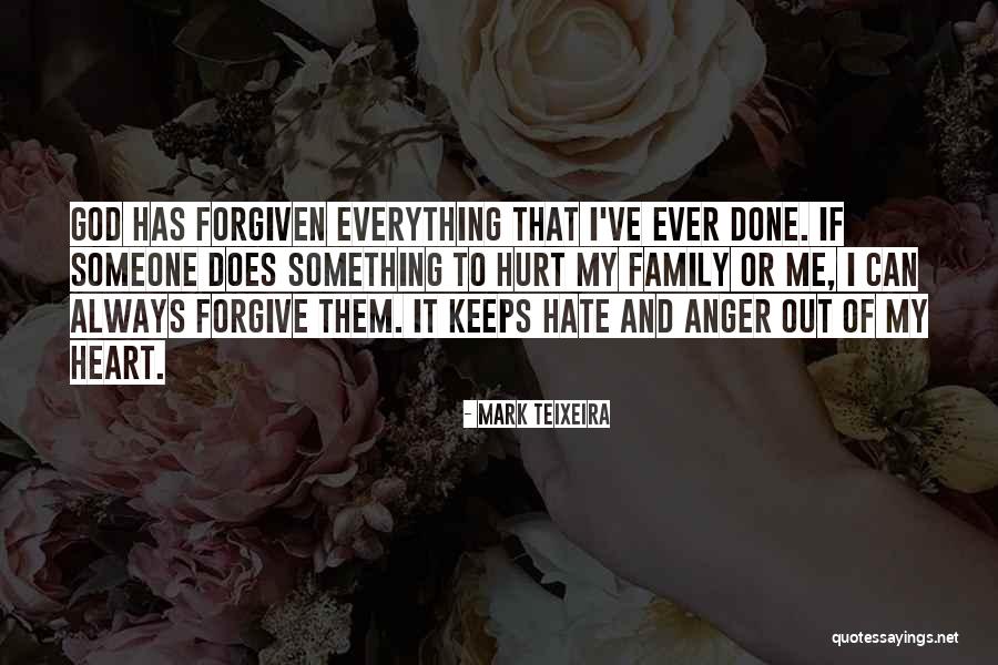 Always Forgive Them Quotes By Mark Teixeira Always Forgive Them Quotes By Mark Teixeira