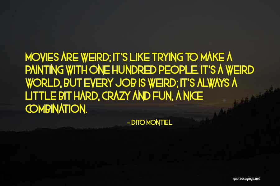 Always Fun Quotes By Dito Montiel Always Fun Quotes By Dito Montiel