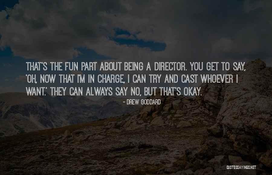 Always Fun Quotes By Drew Goddard Always Fun Quotes By Drew Goddard