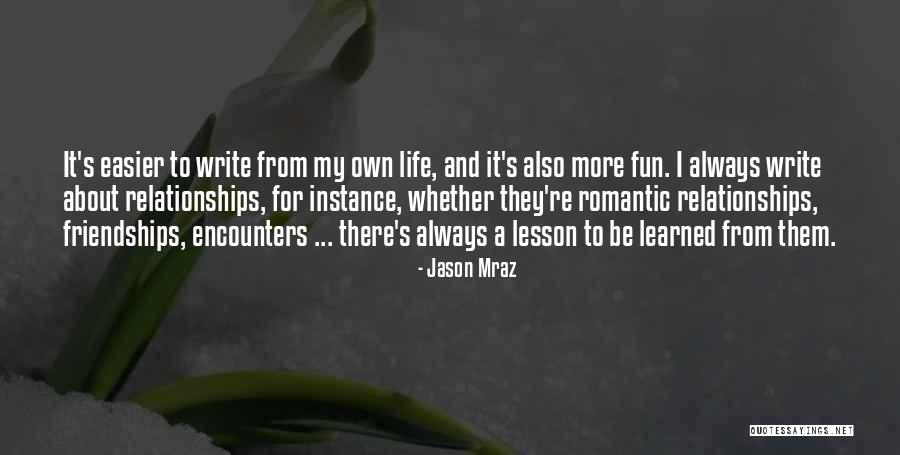 Always Fun Quotes By Jason Mraz Always Fun Quotes By Jason Mraz