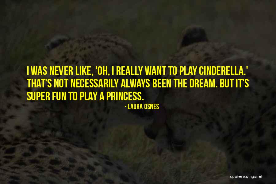 Always Fun Quotes By Laura Osnes Always Fun Quotes By Laura Osnes