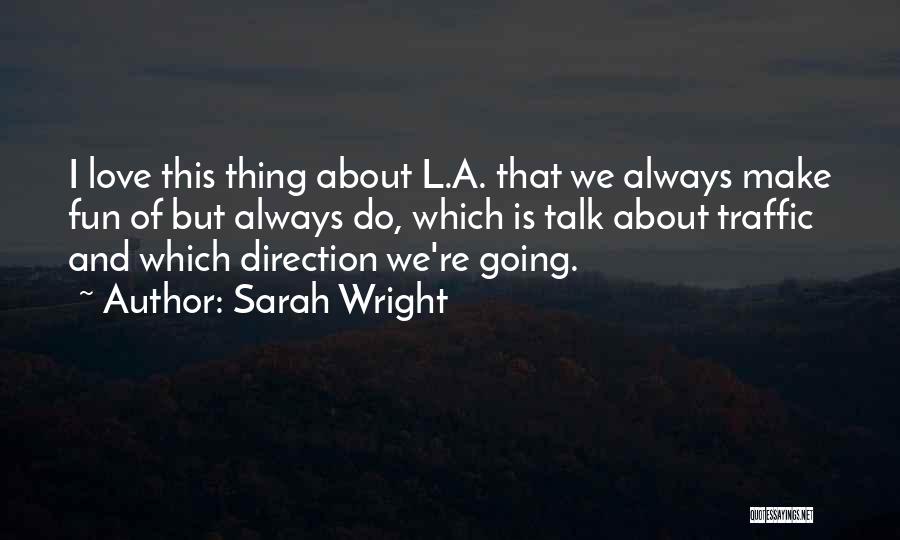 Always Fun Quotes By Sarah Wright