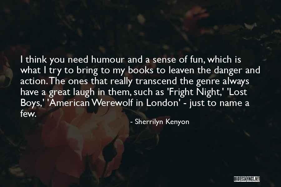 Always Fun Quotes By Sherrilyn Kenyon Always Fun Quotes By Sherrilyn Kenyon