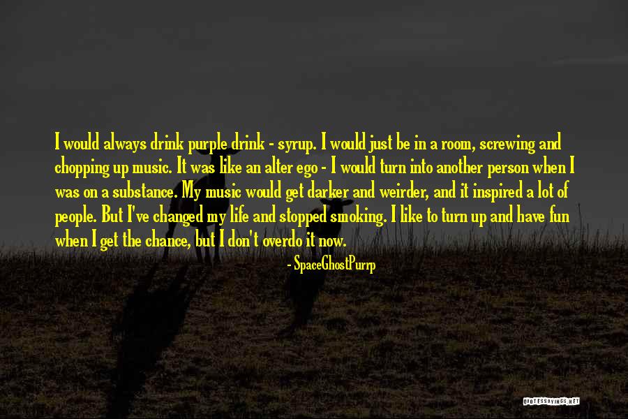 Always Fun Quotes By SpaceGhostPurrp Always Fun Quotes By SpaceGhostPurrp