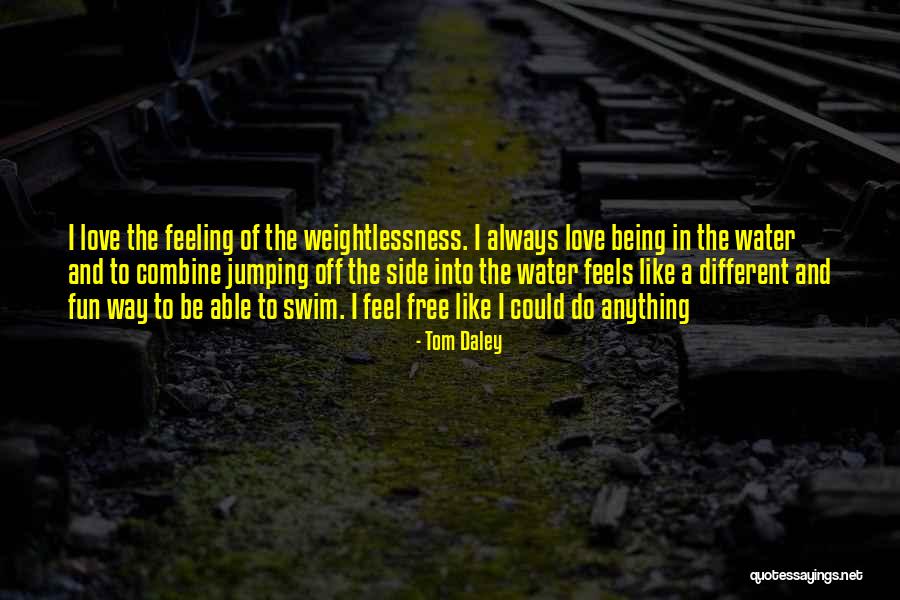 Always Fun Quotes By Tom Daley Always Fun Quotes By Tom Daley