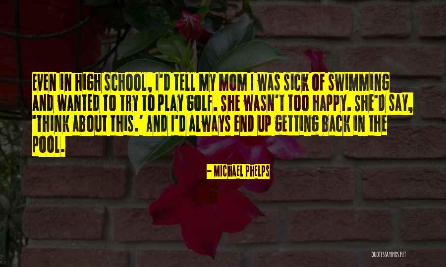 Always Getting Back Up Quotes By Michael Phelps Always Getting Back Up Quotes By Michael Phelps
