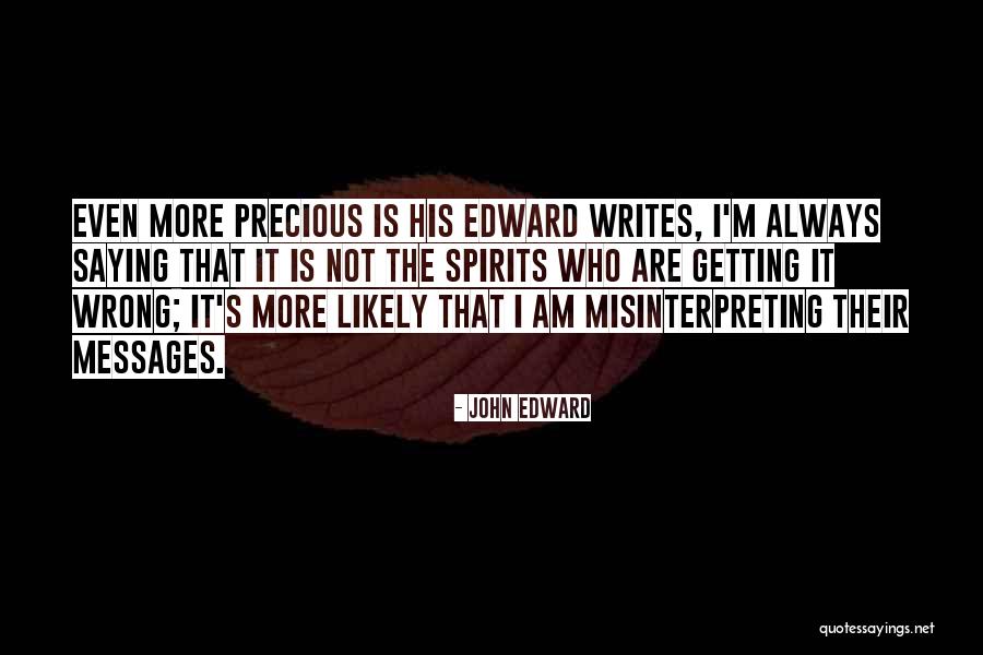 Always Getting Even Quotes By John Edward